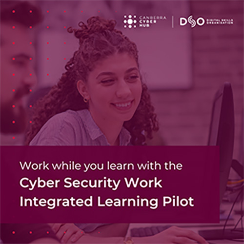 Cyber security work integrated learning pilot